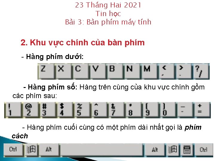 23 Tha ng Hai 2021 Tin học Bài 3: Bàn phím máy tính 2.