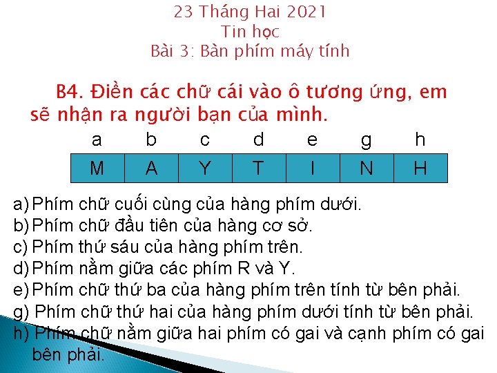 23 Tha ng Hai 2021 Tin học Bài 3: Bàn phím máy tính B