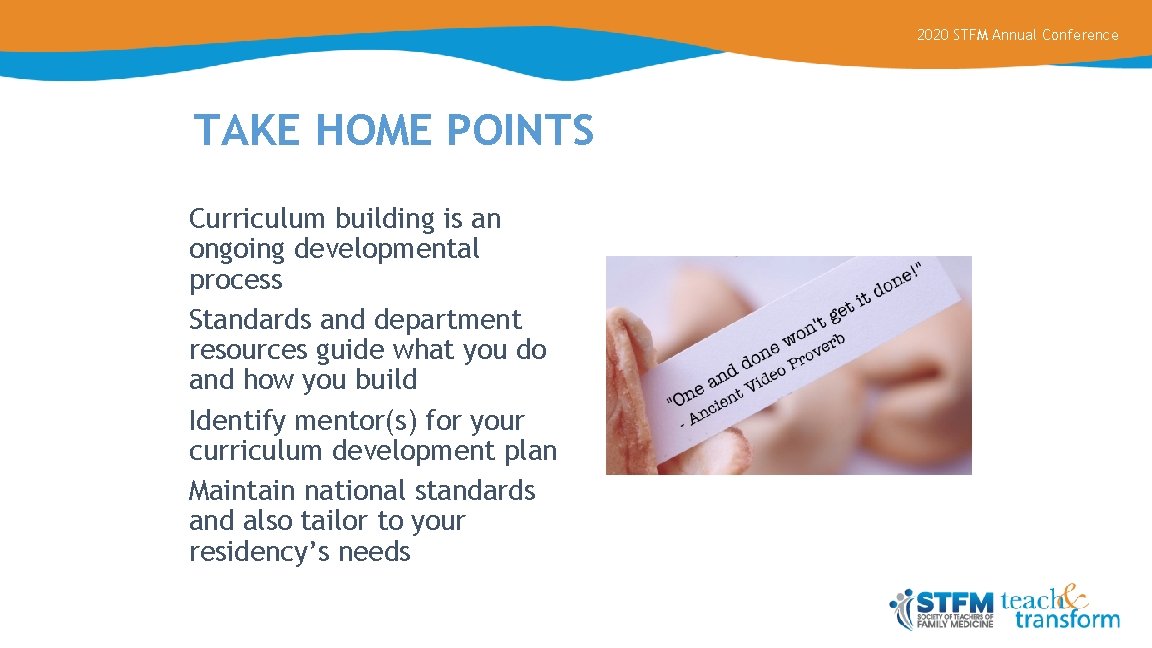 2020 STFM Annual Conference TAKE HOME POINTS Curriculum building is an ongoing developmental process