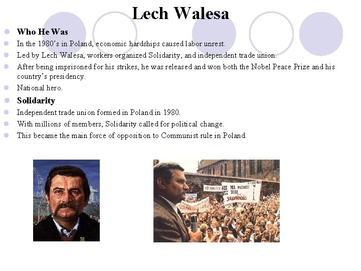 Lech Walesa l Who He Was l In the 1980’s in Poland, economic hardships