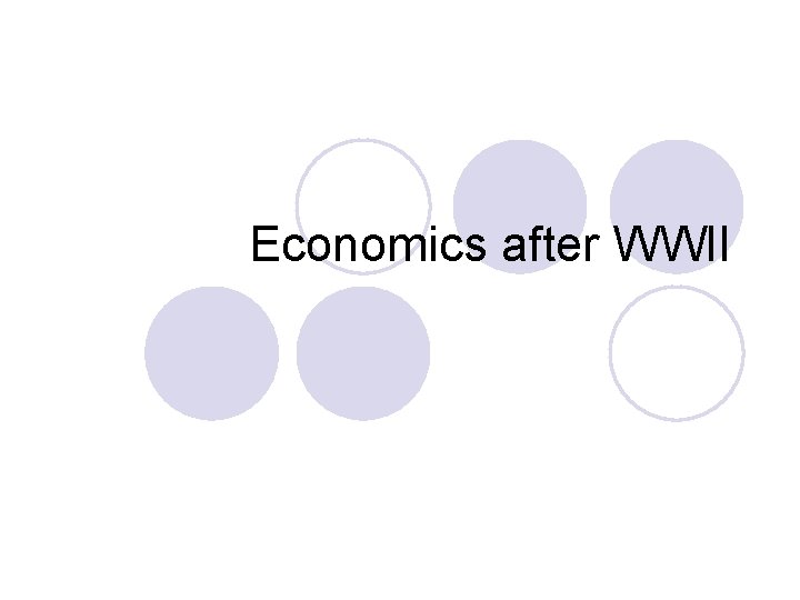 Economics after WWII 