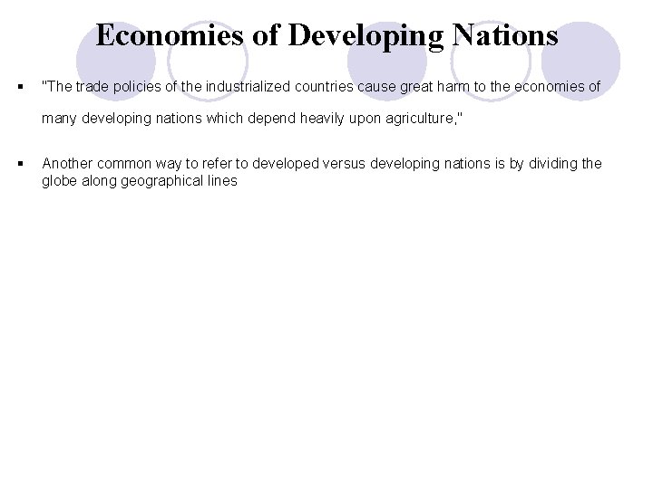 Economies of Developing Nations § "The trade policies of the industrialized countries cause great
