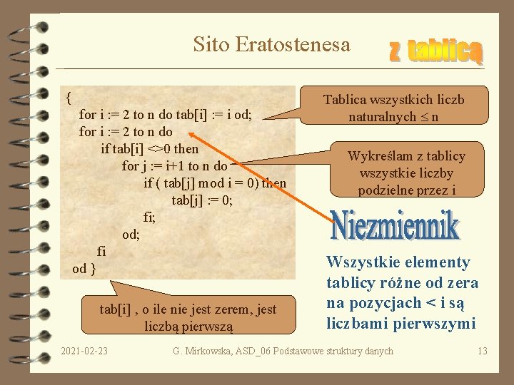 Sito Eratostenesa { for i : = 2 to n do tab[i] : =