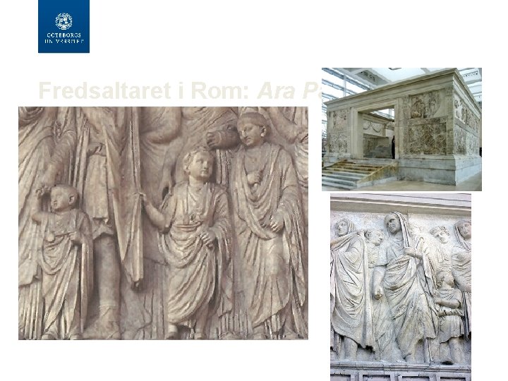 Fredsaltaret i Rom: Ara Pacis 