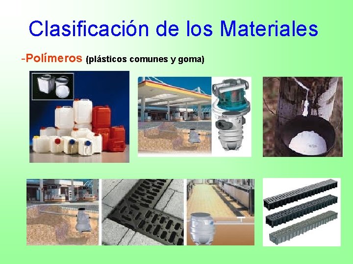 Clasificación de los Materiales -Polímeros (plásticos comunes y goma) 