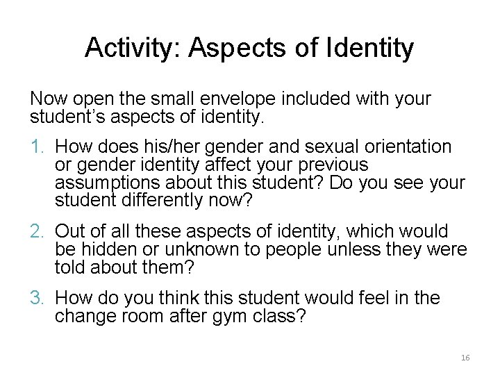 Activity: Aspects of Identity Now open the small envelope included with your student’s aspects Activity: Aspects of Identity Now open the small envelope included with your student’s aspects