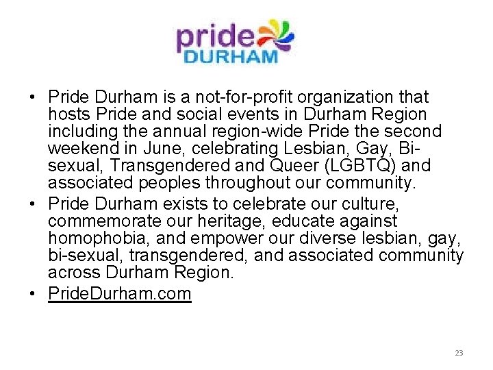 Pride DURHAM • Pride Durham is a not-for-profit organization that hosts Pride and social Pride DURHAM • Pride Durham is a not-for-profit organization that hosts Pride and social