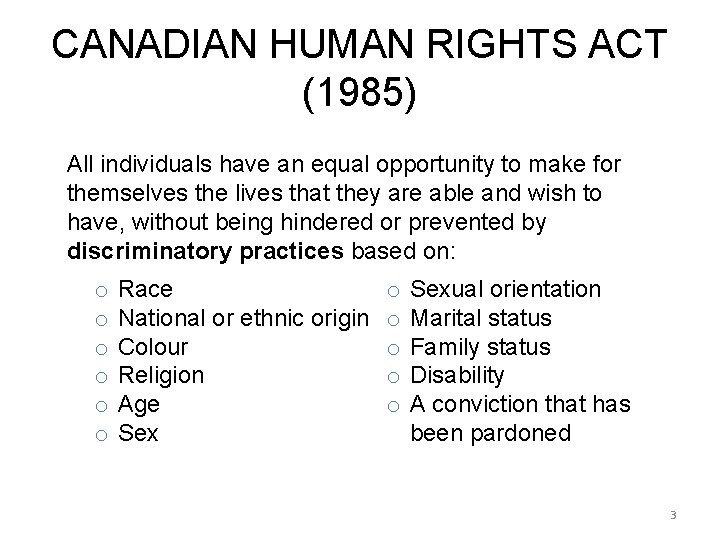CANADIAN HUMAN RIGHTS ACT (1985) All individuals have an equal opportunity to make for CANADIAN HUMAN RIGHTS ACT (1985) All individuals have an equal opportunity to make for