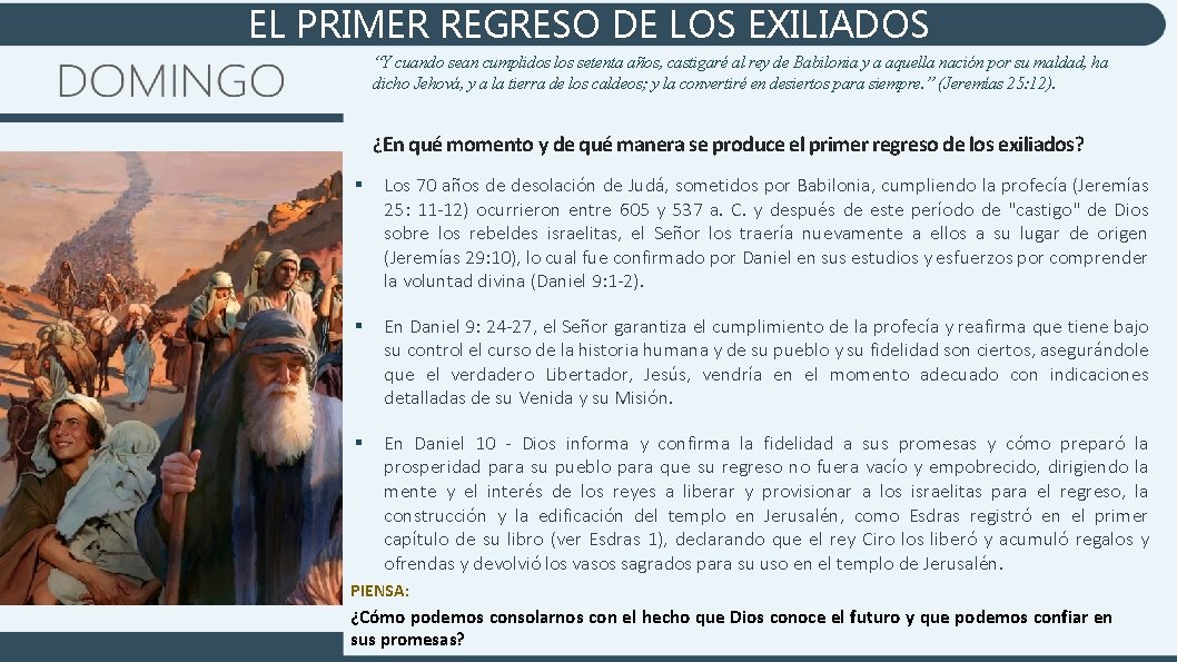 EL PRIMER REGRESO DE LOS EXILIADOS “Y cuando sean cumplidos los setenta años, castigaré