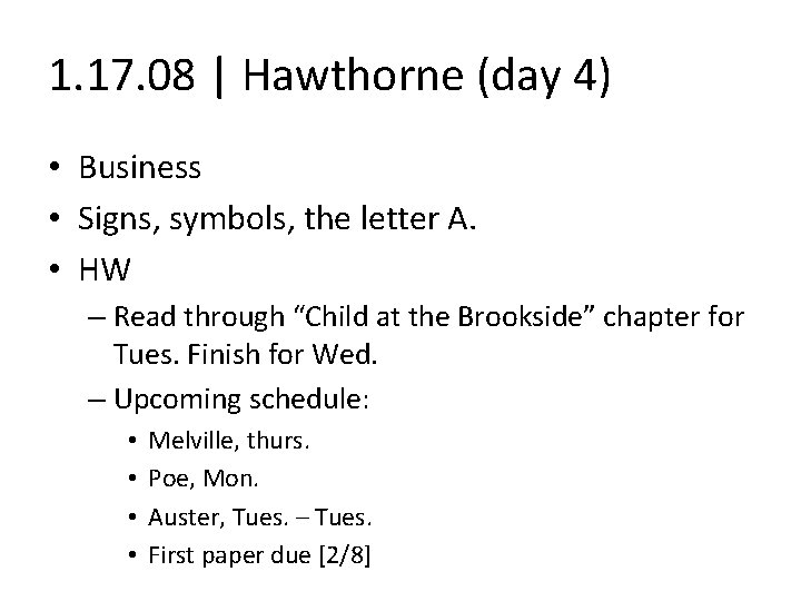 1. 17. 08 | Hawthorne (day 4) • Business • Signs, symbols, the letter