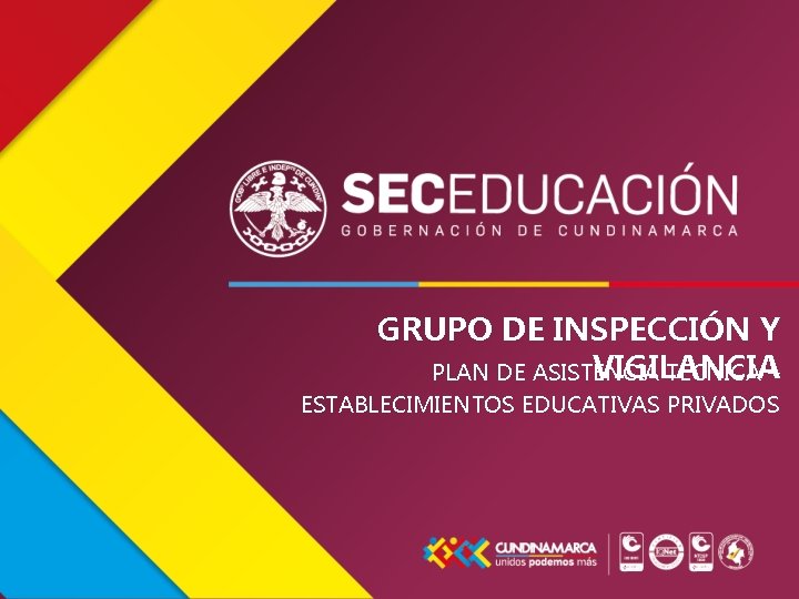 GRUPO DE INSPECCIÓN Y VIGILANCIA PLAN DE ASISTENCIA TECNICA – ESTABLECIMIENTOS EDUCATIVAS PRIVADOS 