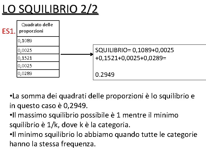 LO SQUILIBRIO 2/2 ES 1. Quadrato delle proporzioni 0, 1089 0, 0025 0, 1521