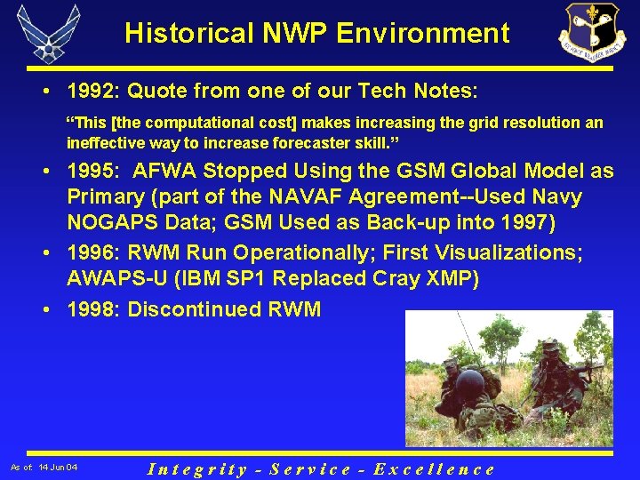 Historical NWP Environment • 1992: Quote from one of our Tech Notes: “This [the