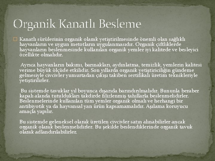 Organik Kanatlı Besleme � Kanatlı sürülerinin organik olarak yetiştirilmesinde önemli olan sağlıklı hayvanların ve Organik Kanatlı Besleme � Kanatlı sürülerinin organik olarak yetiştirilmesinde önemli olan sağlıklı hayvanların ve