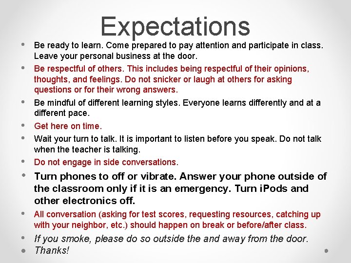 • • • Expectations Be ready to learn. Come prepared to pay attention • • • Expectations Be ready to learn. Come prepared to pay attention