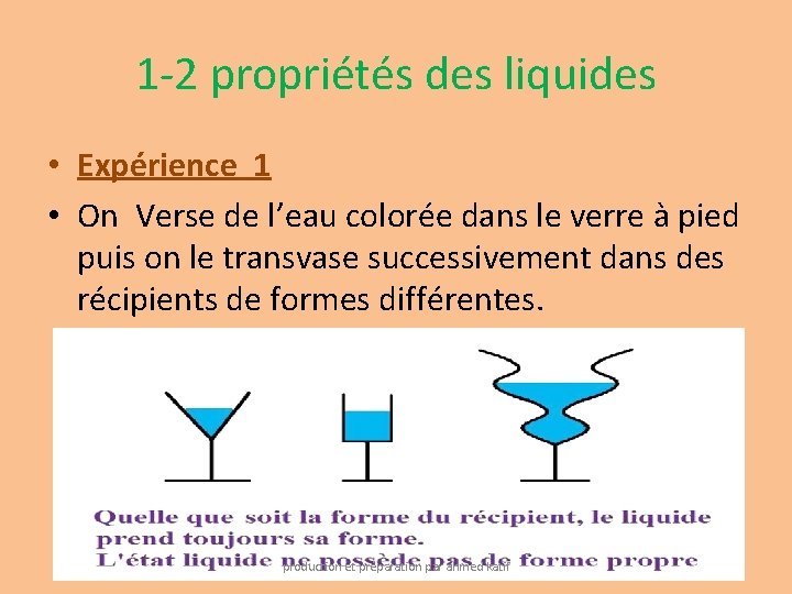 1 -2 propriétés des liquides • Expérience 1 • On Verse de l’eau colorée