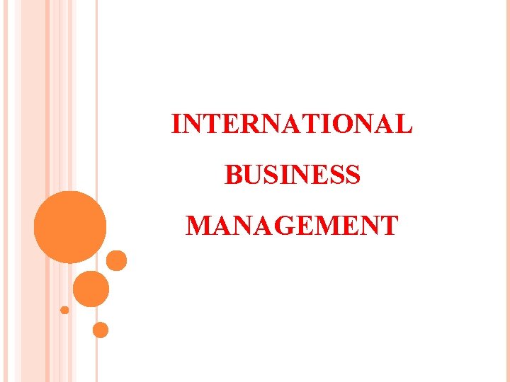 INTERNATIONAL BUSINESS MANAGEMENT 