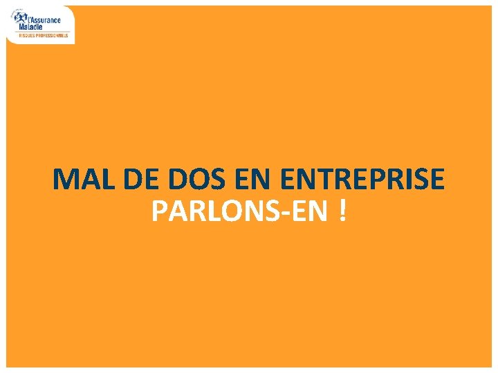 MAL DE DOS EN ENTREPRISE PARLONS-EN ! 