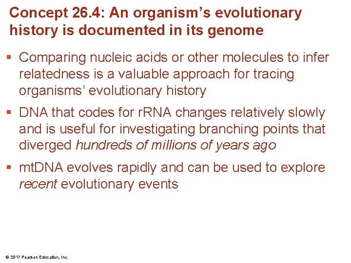 Concept 26. 4: An organism’s evolutionary history is documented in its genome § Comparing Concept 26. 4: An organism’s evolutionary history is documented in its genome § Comparing