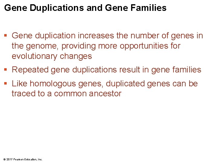 Gene Duplications and Gene Families § Gene duplication increases the number of genes in Gene Duplications and Gene Families § Gene duplication increases the number of genes in
