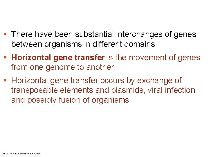 § There have been substantial interchanges of genes between organisms in different domains § § There have been substantial interchanges of genes between organisms in different domains §