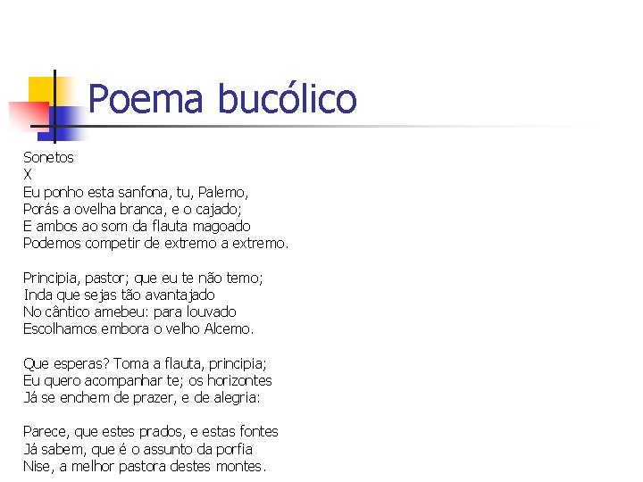 Poema bucólico Sonetos X Eu ponho esta sanfona, tu, Palemo, Porás a ovelha branca,