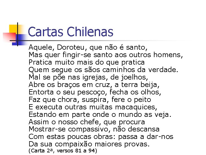 Cartas Chilenas Aquele, Doroteu, que não é santo, Mas quer fingir-se santo aos outros