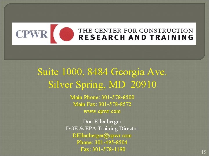 Suite 1000, 8484 Georgia Ave. Silver Spring, MD 20910 Main Phone: 301 -578 -8500