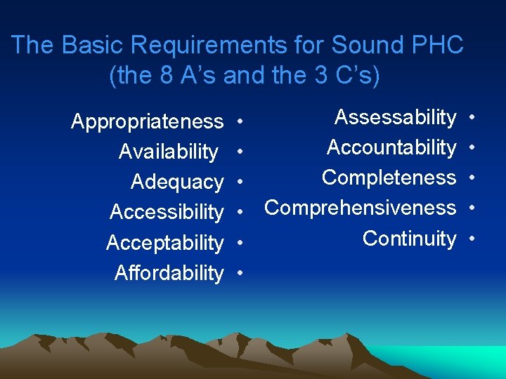 The Basic Requirements for Sound PHC (the 8 A’s and the 3 C’s) Appropriateness