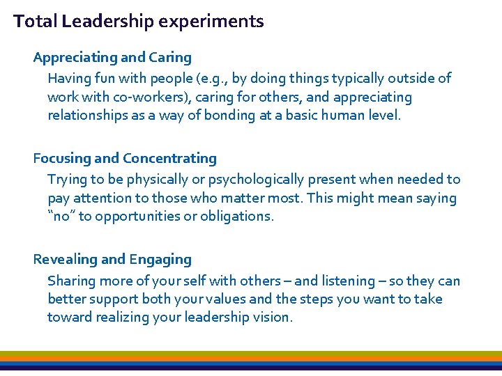 1 3 Total Leadership experiments Appreciating and Caring Having fun with people (e. g.