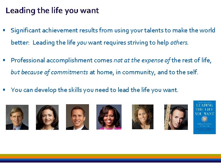 2 2 Leading the life you want • Significant achievement results from using your
