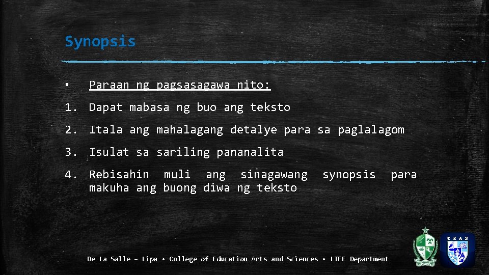 Synopsis ▪ Paraan ng pagsasagawa nito: 1. Dapat mabasa ng buo ang teksto 2.