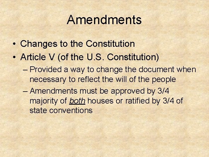 Amendments • Changes to the Constitution • Article V (of the U. S. Constitution) Amendments • Changes to the Constitution • Article V (of the U. S. Constitution)