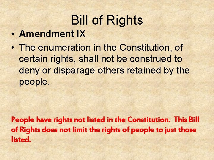 Bill of Rights • Amendment IX • The enumeration in the Constitution, of certain Bill of Rights • Amendment IX • The enumeration in the Constitution, of certain