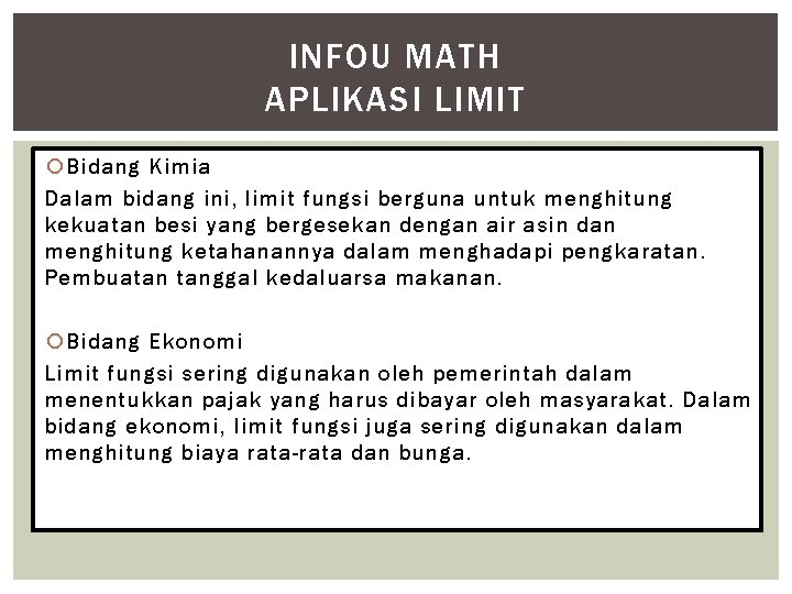 INFOU MATH APLIKASI LIMIT Bidang Kimia Dalam bidang ini, limit fungsi berguna untuk menghitung