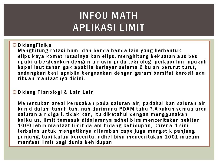 INFOU MATH APLIKASI LIMIT Bidang. Fisika Menghitung rotasi bumi dan benda lain yang berbentuk