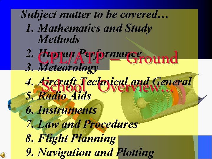 Subject matter to be covered… 1. Mathematics and Study Methods 2. Human Performance 3.