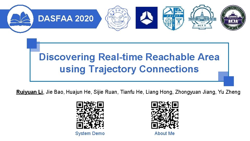 DASFAA 2020 Discovering Real-time Reachable Area using Trajectory Connections Ruiyuan Li, Jie Bao, Huajun