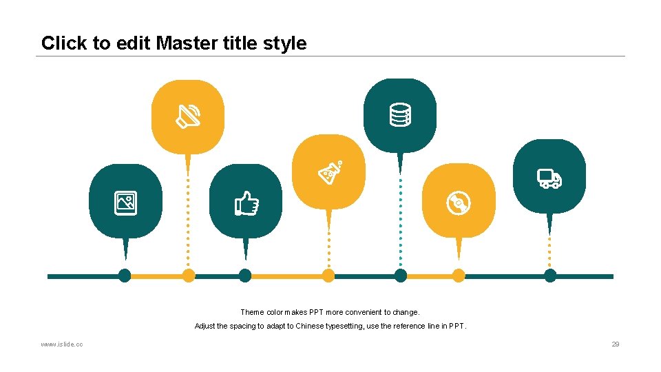 Click to edit Master title style Theme color makes PPT more convenient to change.