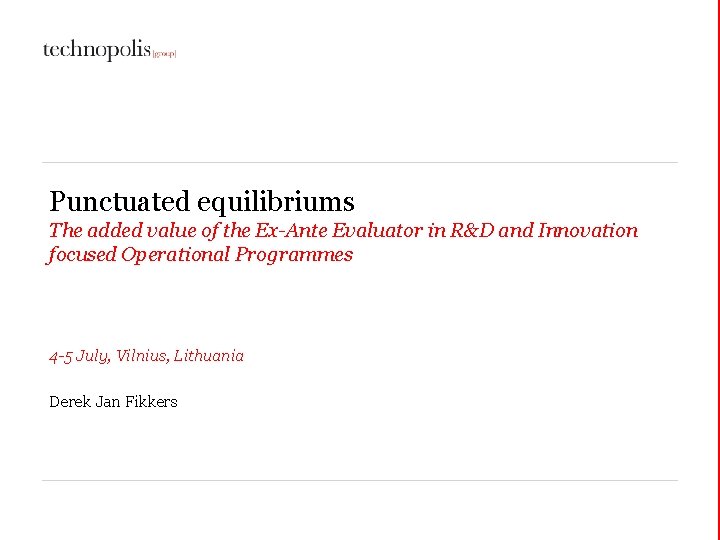 Punctuated equilibriums The added value of the Ex-Ante Evaluator in R&D and Innovation focused