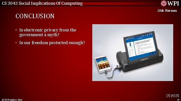CS 3043 Social Implications Of Computing CONCLUSION Alek Hersum • Is electronic privacy from