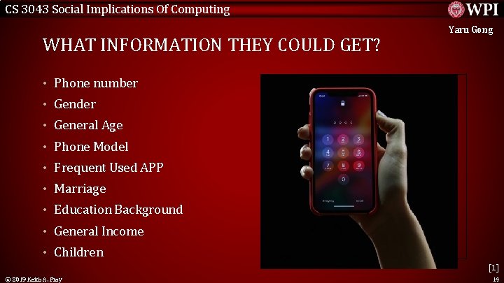 CS 3043 Social Implications Of Computing WHAT INFORMATION THEY COULD GET? Yaru Gong •