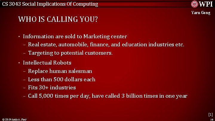 CS 3043 Social Implications Of Computing WHO IS CALLING YOU? Yaru Gong • Information