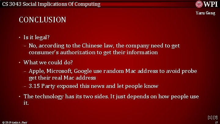 CS 3043 Social Implications Of Computing CONCLUSION Yaru Gong • Is it legal? –