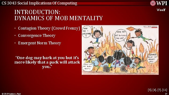 CS 3043 Social Implications Of Computing INTRODUCTION: DYNAMICS OF MOB MENTALITY Woolf • Contagion