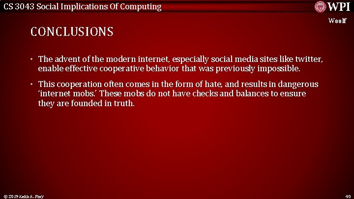 CS 3043 Social Implications Of Computing CONCLUSIONS Woolf • The advent of the modern