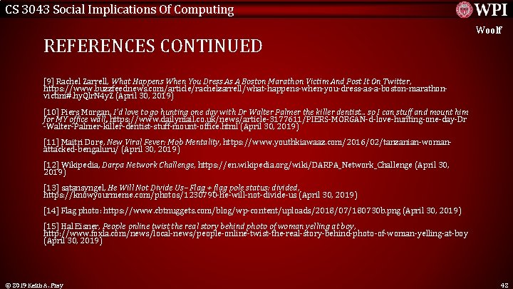 CS 3043 Social Implications Of Computing REFERENCES CONTINUED Woolf [9] Rachel Zarrell, What Happens