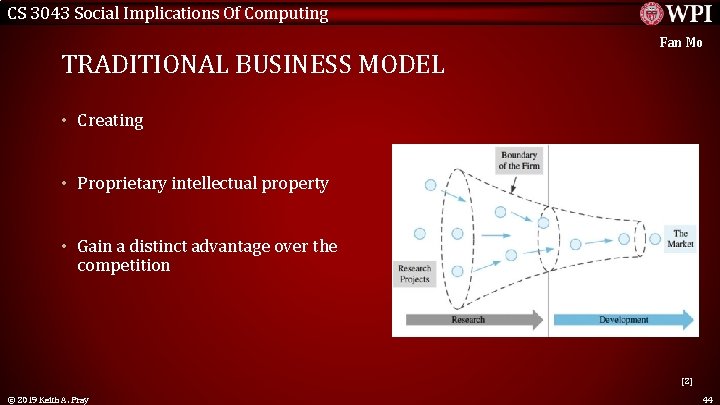 CS 3043 Social Implications Of Computing TRADITIONAL BUSINESS MODEL Fan Mo • Creating •