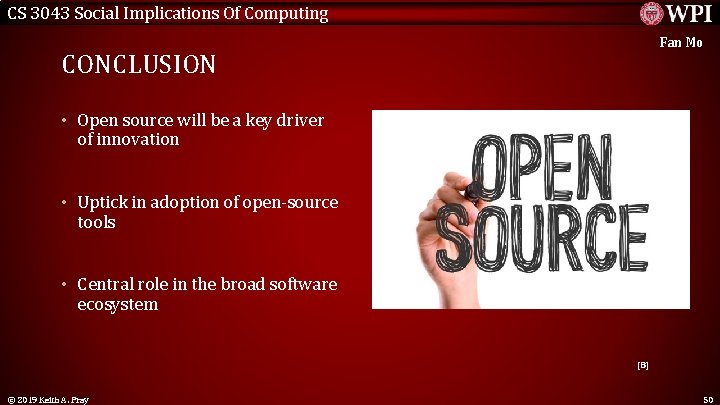CS 3043 Social Implications Of Computing Fan Mo CONCLUSION • Open source will be