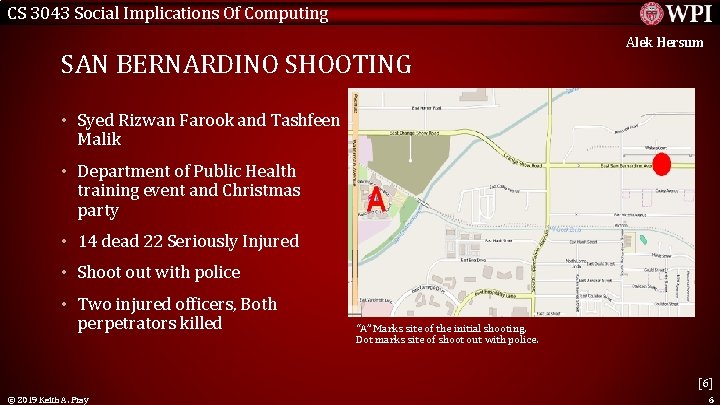 CS 3043 Social Implications Of Computing SAN BERNARDINO SHOOTING Alek Hersum • Syed Rizwan